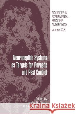Neuropeptide Systems as Targets for Parasite and Pest Control Timothy G. Geary Aaron Maule 9781489998606 Springer