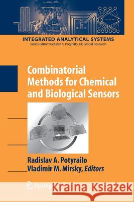 Combinatorial Methods for Chemical and Biological Sensors Radislav a Potyrailo Vladimir M Mirsky  9781489998644