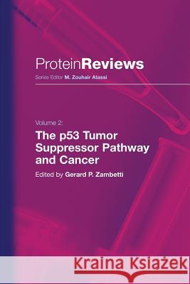 The P53 Tumor Suppressor Pathway and Cancer Zambetti, Gerard P. 9781489998798