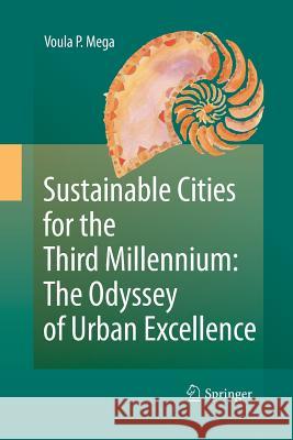 Sustainable Cities for the Third Millennium: The Odyssey of Urban Excellence Voula P. Mega 9781489998897 Springer