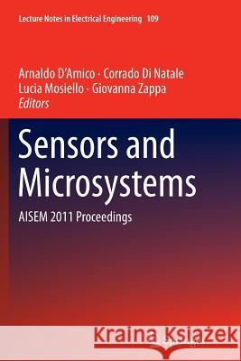 Sensors and Microsystems: Aisem 2011 Proceedings D'Amico, Arnaldo 9781489999443