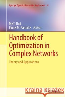 Handbook of Optimization in Complex Networks: Theory and Applications Thai, My T. 9781489999559 Springer