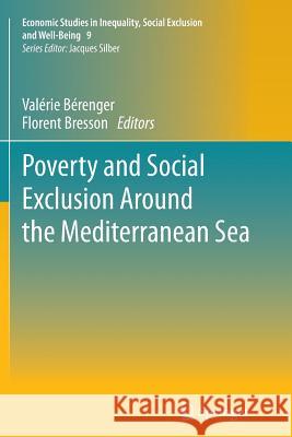 Poverty and Social Exclusion Around the Mediterranean Sea Berenger, Valerie 9781489999580 Springer