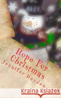 Hope For Christmas Hayden, Jennifer 9781490304489