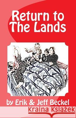 Return to the Lands Erik Beckel Jeff Beckel 9781490305974