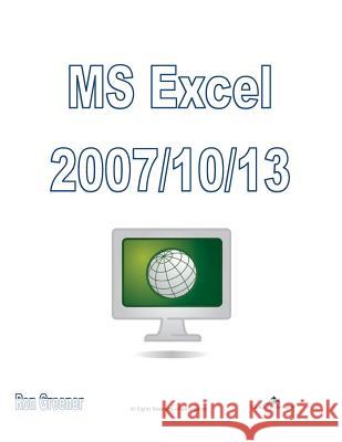 MS Excel 2010: Excel to the Point Ronald Greener 9781490309934