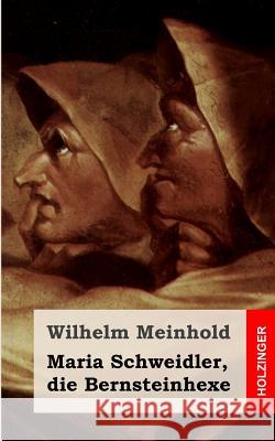 Die Bernsteinhexe Wilhelm Meinhold 9781490310015