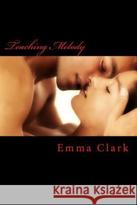 Teaching Melody Emma Clark 9781490310299 Createspace Independent Publishing Platform