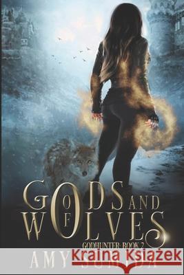 Of Gods and Wolves Amy Sumida 9781490311173 Createspace