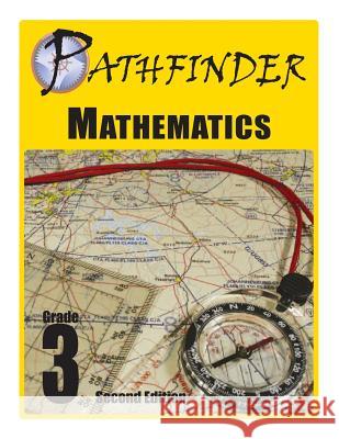 Pathfinder Mathematics Grade 3 Mr Ralph R. Kantrowitz 9781490312422