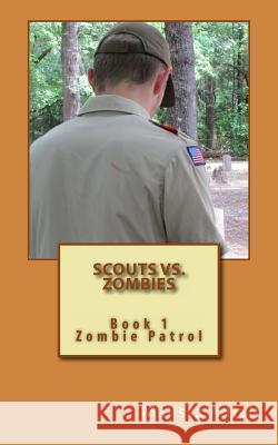 Zombie Patrol Malissa a. Hall Kenneth Peters 9781490313757