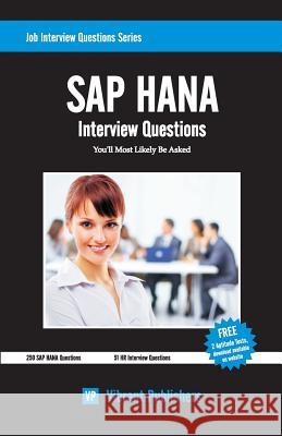 SAP HANA Interview Questions You'll Most Likely Be Asked Publishers, Vibrant 9781490318684 Createspace