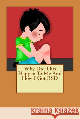 Why did this happen to me and how I got RSD Tomlinson, Pamela J. 9781490318981 Createspace Independent Publishing Platform