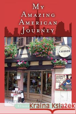 My Amazing American Journey Eliane Irma Kurbegov 9781490327259 Createspace