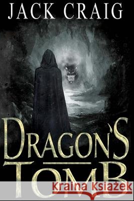 Dragon's Tomb MR Jack Thomas Craig 9781490329093