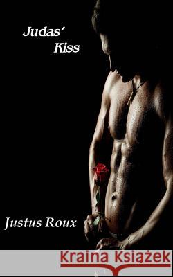 Judas' Kiss Justus Roux 9781490329444