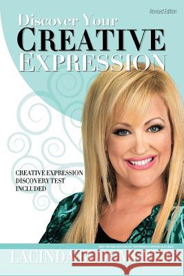 Discover Your Creative Expression Lacinda M. Bloomfield 9781490331003