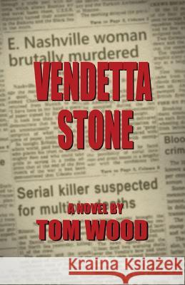 Vendetta Stone Tom Wood Katherine Campbell 9781490331522 Createspace