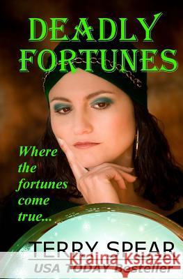 Deadly Fortunes Terry Spear 9781490333274 Createspace