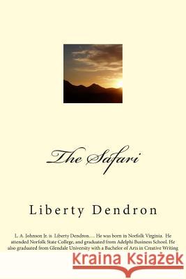 The Safari Liberty Dendron 9781490334462 Createspace