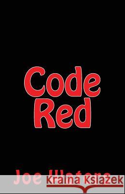 Code Red MR Joe L. Waters MR Euan McCutcheon 9781490340234