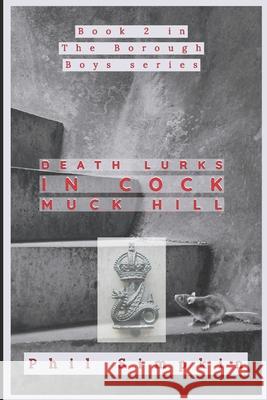 Death Lurks in Cock Muck Hill Phil Simpkin 9781490351575 Createspace