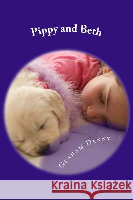 Pippy and Beth MR Graham Robert Denny 9781490363219 Createspace