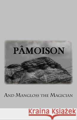 Pamoison: And Mangloss The Magician Preston, Pamela 9781490366425