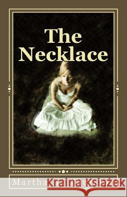 The Necklace Martha L. Thurston 9781490366517 Createspace