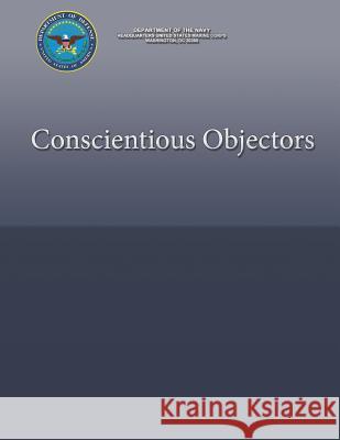 Conscientious Objectors Department of the Navy 9781490366630 Createspace