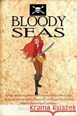 Bloody Seas Ts Rhodes 9781490368290 Createspace