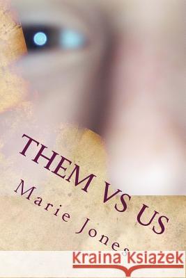 Them vs Us Jones, Marie Eyre 9781490368832 Createspace