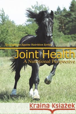 Joint Health: A Nutritional Perspective Juliet M. Gett 9781490369051 Createspace