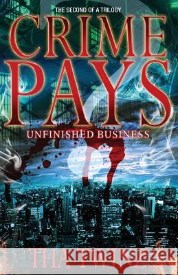 Crime Pays II: Unfinished Business Tha Twinz 9781490369402 Createspace