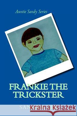 Frankie The Trickster Lee, Sandra 9781490372839