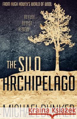 The Silo Archipelago Michael Bunker 9781490375915 Createspace