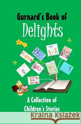 Gurnard's Book of Delights Vanessa Wester S. P. Moss 9781490376684 Createspace