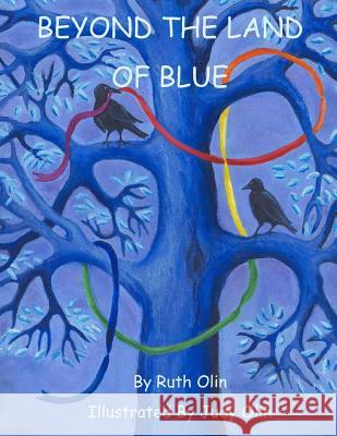 Beyond The Land of Blue Olin, Judy 9781490379005 Createspace