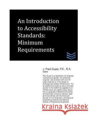 An Introduction to Accessibility Standards: Minimum Requirements J. Paul Guyer 9781490381671 Createspace