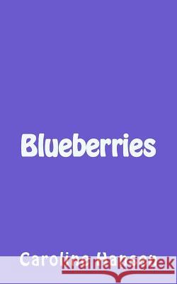 Blueberries Mrs Caroline Hansen 9781490381749