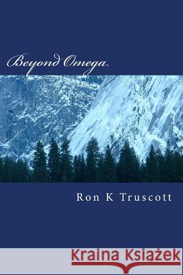 Beyond Omega: Book two of Genesis Project trilogy Truscott, Ron K. 9781490383569 Createspace
