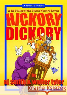 Hickory Dickory Walter Tyler Aj Smith 9781490384054 Createspace