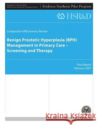 Benign Prostatic Hyperplasia (BPH) Management in Primary Care - Screening and Therapy Service, Health Services Research 9781490386577