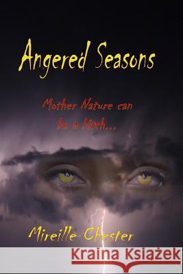 Angered Seasons Mireille Chester 9781490391946