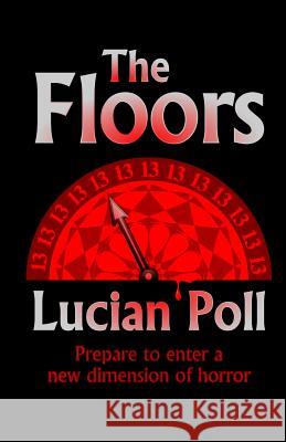 The Floors Lucian Poll 9781490393018 Createspace