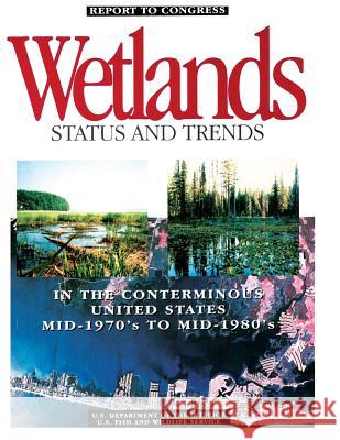 Status and Trends of Wetlands in the Conterminous United States, Mid-1970's to Mid-1980's Johnson, C. E. 9781490396705 Createspace