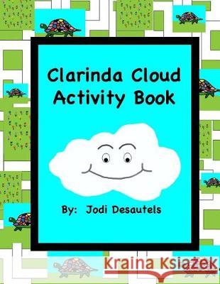 Clarinda Cloud Activity Book Jodi Desautels 9781490399010