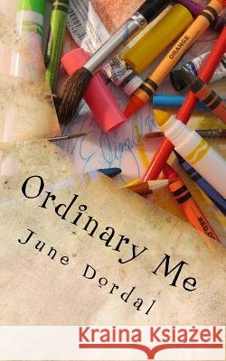 Ordinary Me June Dordal 9781490399416