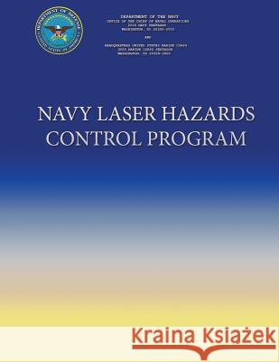 Navy Laser Hazards Control Program Department Of the Navy 9781490403830