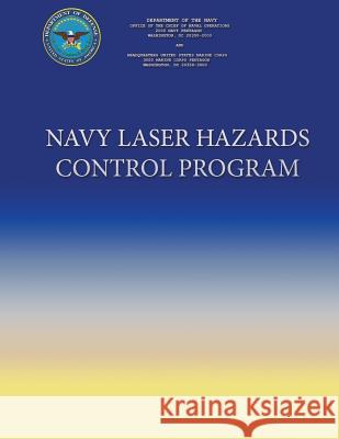 Navy Laser Hazards Control Program Department Of the Navy 9781490403830 Createspace